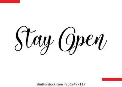 Stay Open style typography text