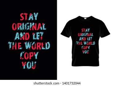 stay original and the world copy