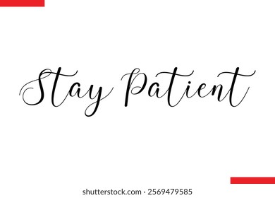 Stay Patient spirit quote modiren text typography