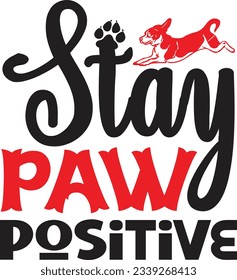 Stay Paw Positive t shirt design