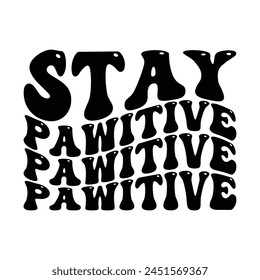 Stay Pawitive wave design for sale svg