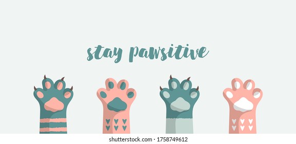 Stay pawsitive cute vector illustration with cat paw. It can be used for postcards, mugs, brochures, posters, t-shirts etc.