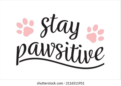 Stay pawsitive - paw icons and text on a white background