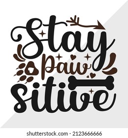 Stay Pawsitive printable vector illustration