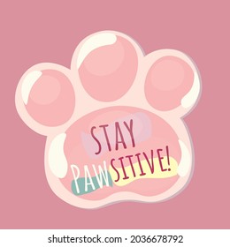 Stay Pawsitive Quote sticker for pets lovers