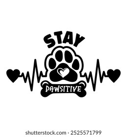 Stay Pawsitive shirt design with heartbeat and paw. Design for cat and dog lovers.	