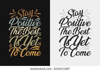 Stay positive, the best is yet to come.: Motivational Stroke Vector for Never Giving Up on Fitness