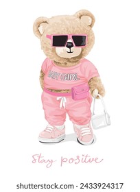 manténgase positivo eslogan de caligrafía con muñeca de oso femenino en estilo de moda rosa dibujado a mano ilustración vectorial