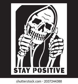 Stay Positive Cool Skull Poster. Vectors for print products, pants, old sportswear. Vector illustration.