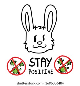 Stay positive. Corona virus covid 19 infographic with cute bunny. Community world wide help social media clipart. Viral pandemic support for kids. Outreach poster monochrome lineart vector.