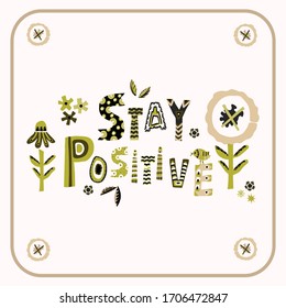 
Stay Positive Corona Virus Motivation Banner. Social Media Covid 19 Seed Of Hope Infographic.  Stay Positive And Hopeful Together. Viral Pandemic Support Message. Outreach Get Through This Sticker
