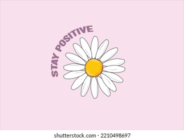 stay positive daisy flower hand drawn vector