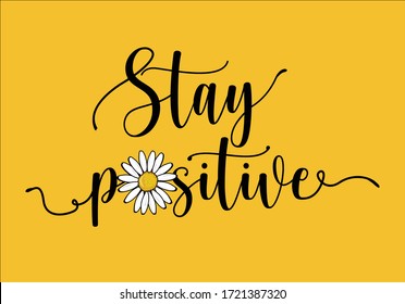 stay positive. daisy lettering design choose happy margarita lettering decorative fashion style trend spring summer print pattern positive quote,stationary,motivational,inspiration,wall art