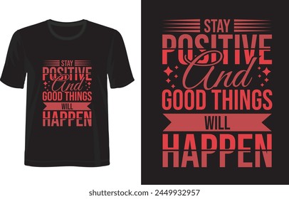 Stay positive, and good things will happen!