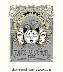 Stay positive and happy.
 Vector illlustration of sun - astronomy and astrology symbol. Vintage, boho or gypsy style. Astrology and alchemy vibes.