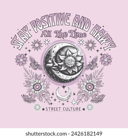 Stay positive and happy.
 Vector illlustration of sun - astronomy and astrology symbol. Vintage, boho or gypsy style. Astrology and alchemy vibes.
