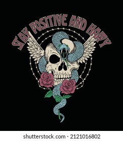 Stay Positive And Happy.skull And Snake With Roses 