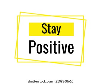 stay positive logo vector illustration 