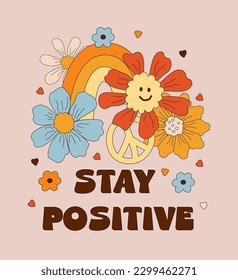 Stay Positive phrase with smiling daisy, peace sign, rainbow and chamomile flowers. Vector illustration.