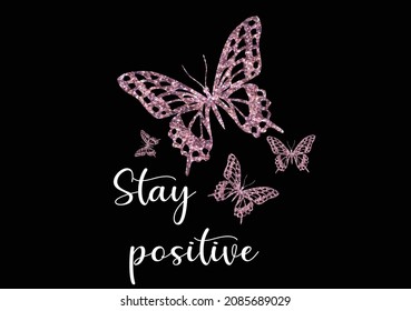 stay positive pik glitter vector art design hand drawn design