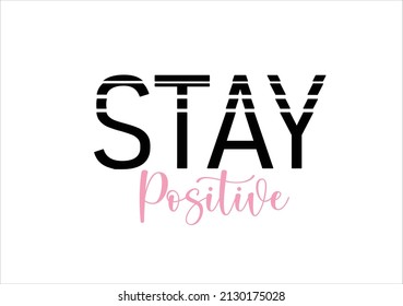 stay positive pink vector design