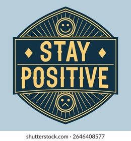"Stay Positive Retro Badge Motivational Design"
