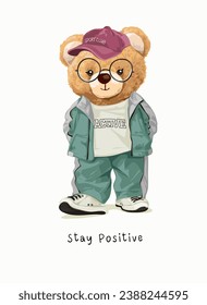 stay positive slogan with bear doll in sport suit vector illustration