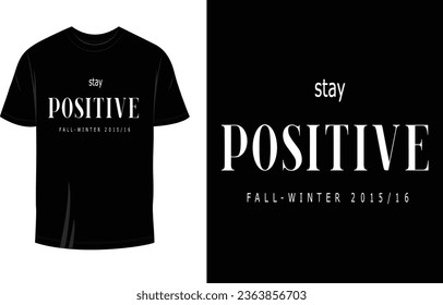Stay Positive T Shirt Design Vector for Girls