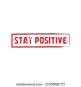 Stay Positive text typography message vector art