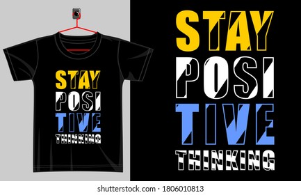 Bleiben Sie positiv denkende Typografie-Design für Print-T-Shirt und mehr 