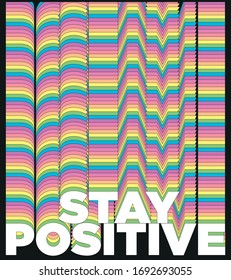 stay positive typography blend colorful pastel pattern abstract