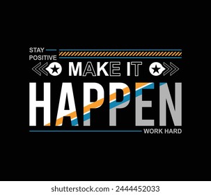 Stay positive typography motivational slogan vector for tshirt prints posters wall art and more