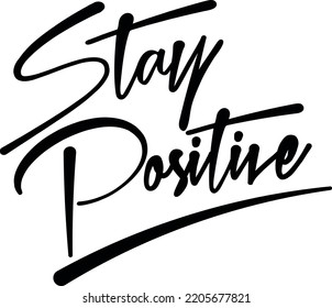 Stay Positive Typography Word Design