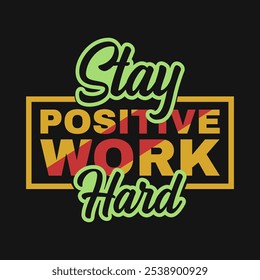 Stay positive, work hard.: Fitness Inspiration Image