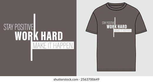 Stay Positive Work Hard Make It Happen amazing t shirt design also for hoodie and others poster