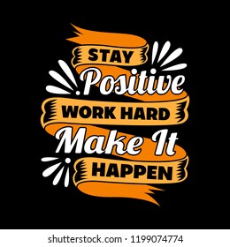 Stay Positive Work Hard Motivational Quote Stock Vector (Royalty Free ...