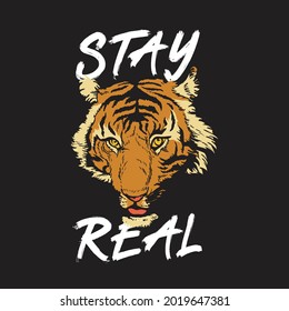Stay real tiger typography vector