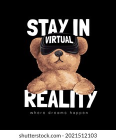 Stay In Reality Slogan With Bear Toy On VR Glasses On Black Background Vector Illustration