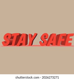 Stay Safe - Stay Safe 3D Text Style - Vector Illustration