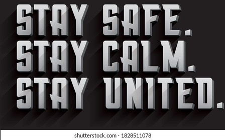 Stay Safe, Stay Calm , Stay United Vector