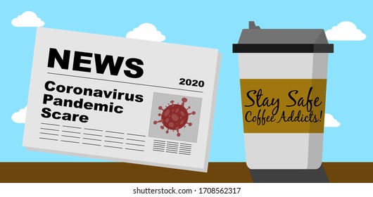 Stay Safe Coffee Addicts - Covid-19 Coronavirus Concept