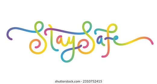 STAY SAFE colorful vector monoline calligraphy banner with swashes