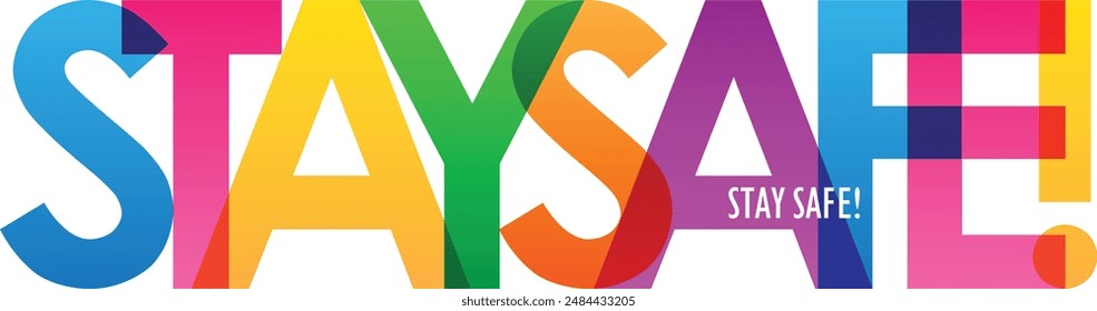 STAY SAFE! colorful vector typography banner, Colorful graffiti vector background