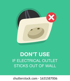 Stay safe with electricity. Don't use if electrical outlet sticks out of wall. Flat vector illustration.