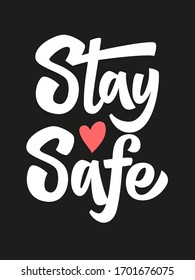 Stay safe hand drawn vector lettering. Coronavirus Covid-19, quarantine motivational phrase. Coronavirus Covid-19 awareness.