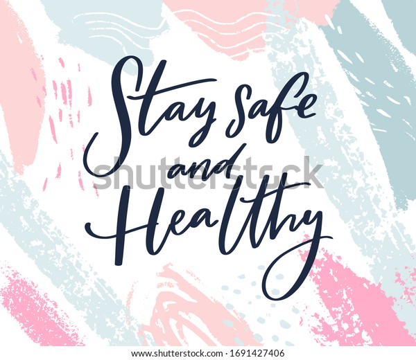 Stay Safe Healthy Calligraphy Wish Taking Stock Vector (Royalty Free