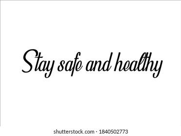 stay safe and healthy hand writting