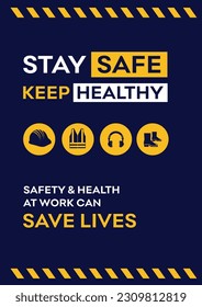 Stay Safe Stay Healthy, Industrial, Real Estate, Workers Safety Awareness Poster A3 Vertical, Vector Design