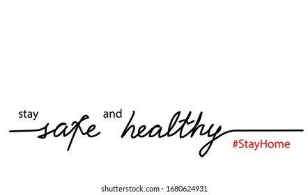 Stay safe and healthy quote. Vector text, lettering design. Stay home hashtag. Stayhome simple, minimalist black and white web banner.