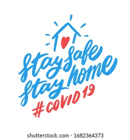 Stay safe. Stay home. COVID 19. Vector lettering banner.